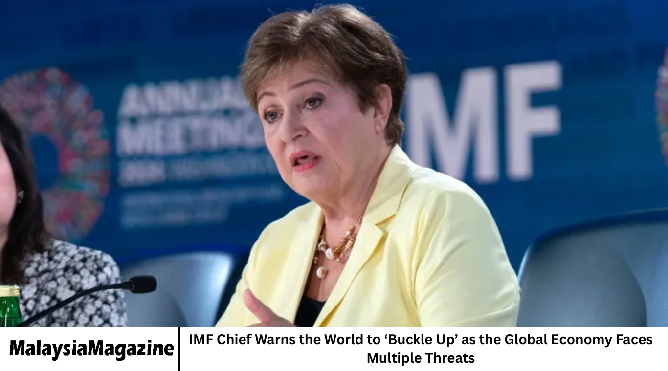 IMF Chief Warns the World to ‘Buckle Up’ as the Global Economy Faces Multiple Threats