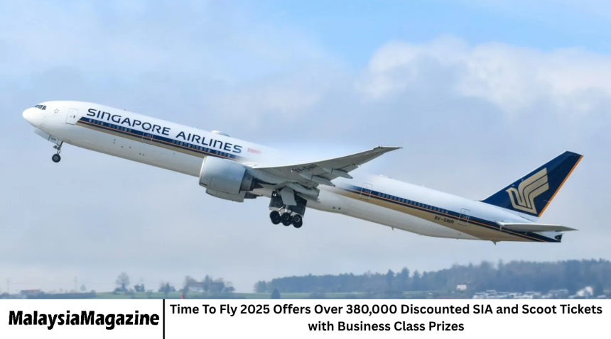 Time To Fly 2025 Offers Over 380,000 Discounted SIA and Scoot Tickets with Business Class Prizes